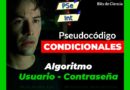 ▷ ALGORITMO CONDICIONAL que pide «usuario» y «Contraseña» | PseInt y Diagrama de flujo